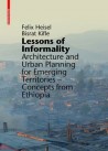 Lessons of informality Architecture and Urban Plannig for Emerging Territories