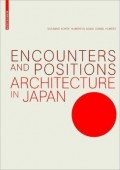 Encounters and Positions Architecture in Japan