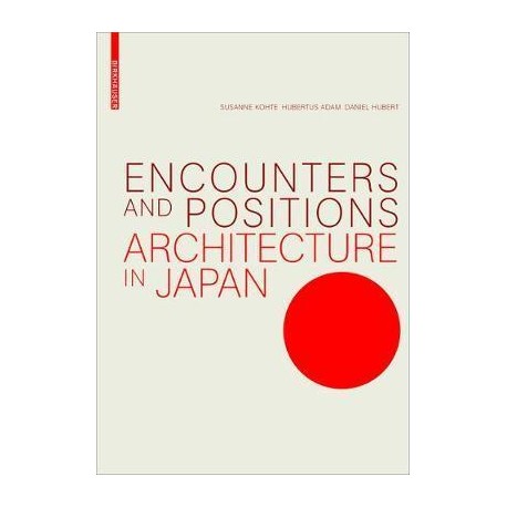 Encounters and Positions Architecture in Japan