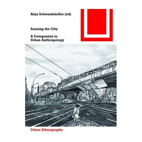 Sensing the City A companion to Urban Anthropology