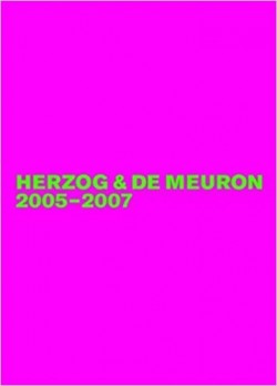 Herzog & De Meuron 2005-2007