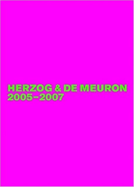Herzog & De Meuron 2005-2007