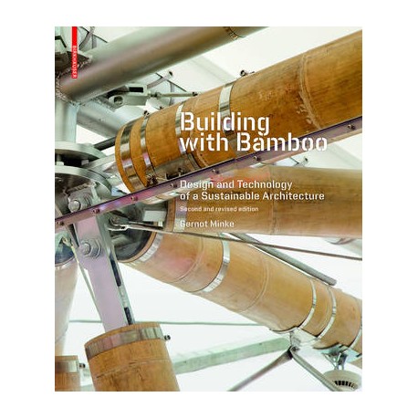 Building with Bamboo designing and technology of a sustainable architecture