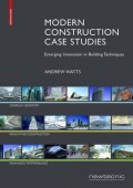Modern Construction Case Studies Emerging Innovation in Building Techniques