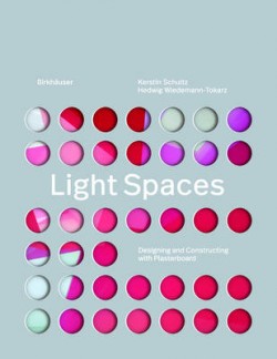 Light Spaces Designing and Constructing with Plasterboard
