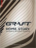 GRAFT Home. Story - New Residential and Hospitality Architecture