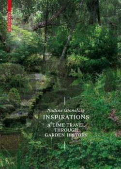 Nadine Olonetzky INSPIRATIONS Time Travel Through Garden History