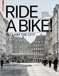 Ride a Bike! Reclaim the City