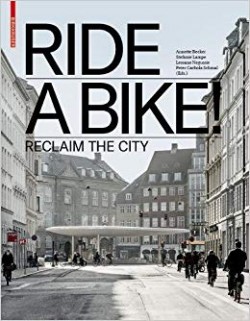 Ride a Bike! Reclaim the City