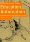 Education Automation comprehensive learning for emergent humanity R. Buckminster Fuller