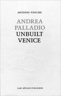 Andrea Palladio Unbuilt Venice