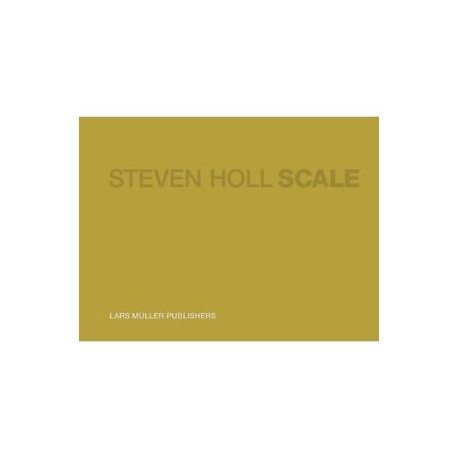 Steven Holl - Scale