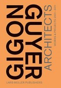 Gigon/Guyer Architects Works & Projects 2001-2011