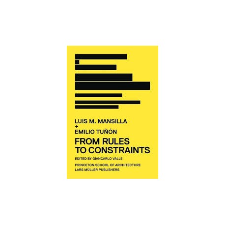 Luis M. Mansilla + Emilio Tuñón: From Rules to Constraints