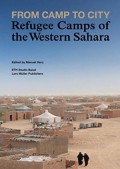 From Camp to City - Refugee Camps of the Western Sahara