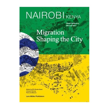 Nairobi. Kenya Migration Shaping the City
