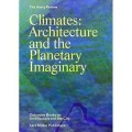 Climates: Architecture and the Planetary Imaginary