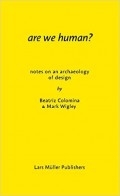 Are we human Notes on archaeology of design