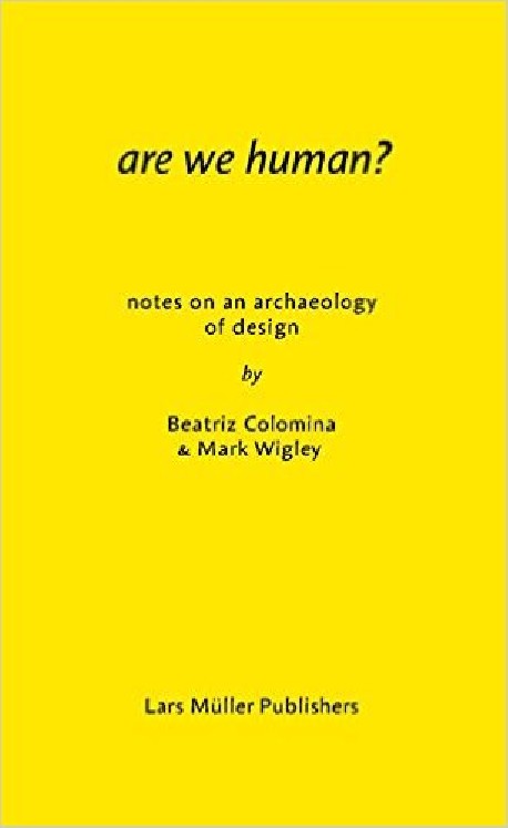 Are we human Notes on archaeology of design