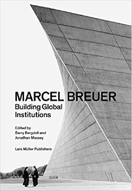 Marcel Breuer Building Global Institutions