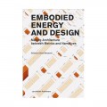 Embodied Energy and Design Making Architecture Between Metrics and Narratives