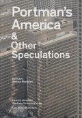 Portman's America & Other Speculations