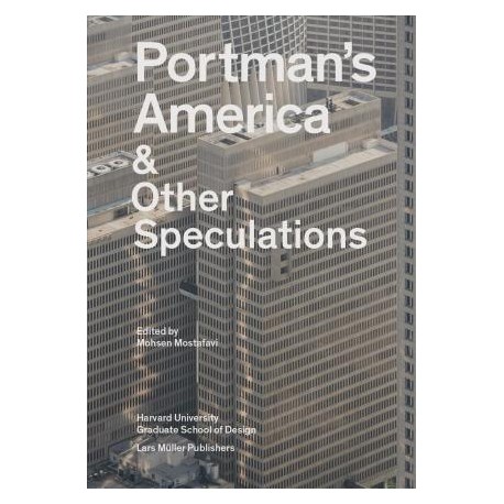 Portman's America & Other Speculations