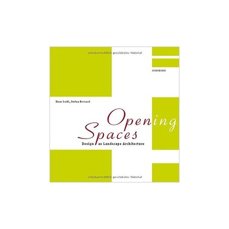 Opening Spaces Design as Landscape