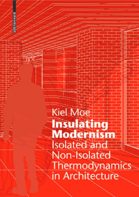 Insulating Modernism Isolated and non-isolated thermodynamics in architecture