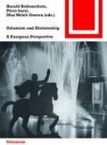 Urbanism and Dictatorship A European Perspective XX century