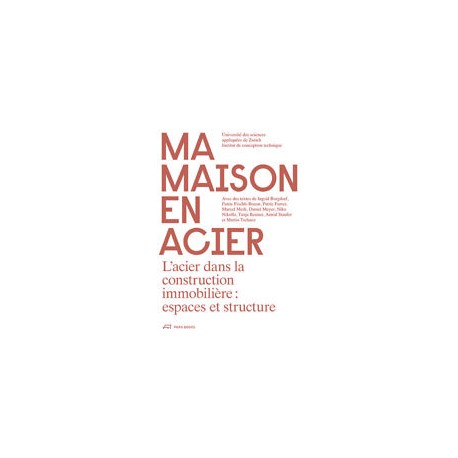 Ma maison en Acier L'acier dans la construction immobilière: espaces et structures