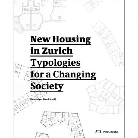 New Housing in Zurich Typologies for a Changing Society