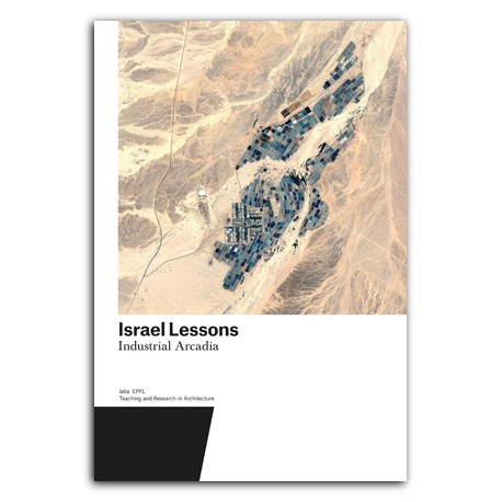 Israel Lessons Industrial Arcadia