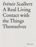 Irénée Scalbert A Real Living Contact with the Things Themselves