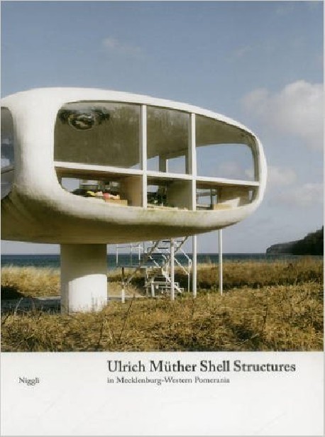 Ulrich Müther Shell Structures in Mecklenburg-Western Pomerania