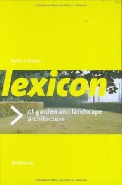 Lexicon of garden and landscape architecture