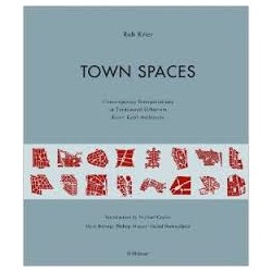 Town Spaces Contemporary Interpretations in Traditional Urbanism Krier Kohl Architects