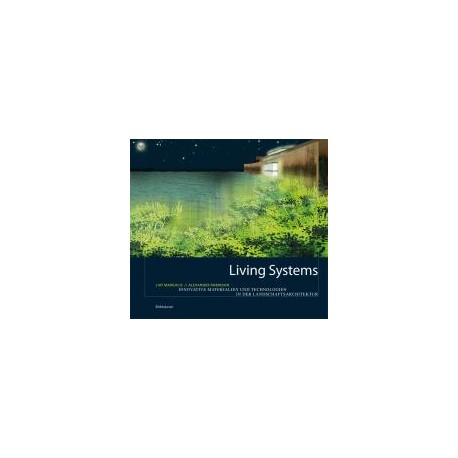 Living Systems Innovate materials and technologies for landscape architecture