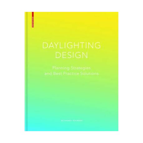 Daylighting Design Planning strategies and best practice solutions