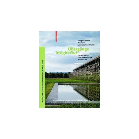 Ubergange Insight Out - Contemporary German Landscape Architecture