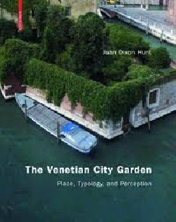 The Venetian City Garden. Place, Typology, and Perception