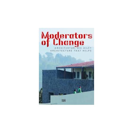 Moderators of Change - Architecture that Helps