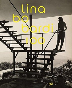 Lina Bo Bardi 100 Brazil's alternative path to modernism