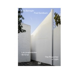 Luis Barragán Fred Sandback The Properties of Light/Las Propriedades de la Luz