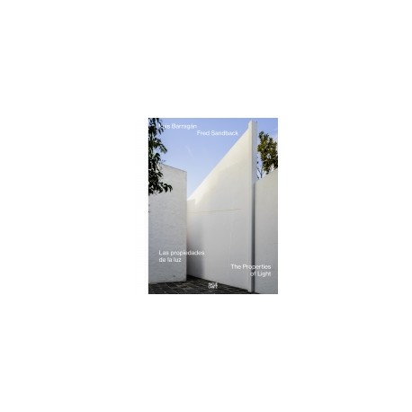 Luis Barragán Fred Sandback The Properties of Light/Las Propriedades de la Luz