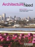 Architecture in times of Need David Adjaye GRAFT MVRDV Shigeru Ban