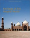 Heritage of the Mughal World 1526-1857
