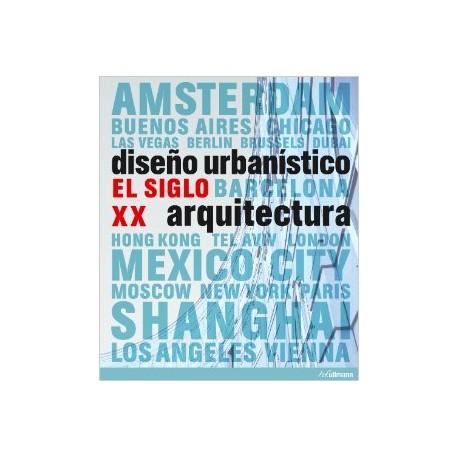 Urbanismo e Arquitectura el Siglo XX