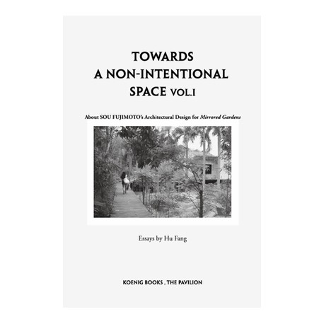 Towards a Non-intentional Space Vol. I