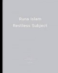 Runa Islam - Restless Subject